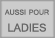 Aussi pour les dames