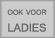 Ook voor dames